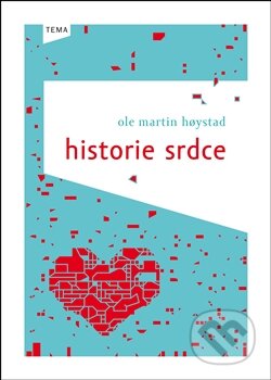 Historie srdce - Ole Martin Hoystad