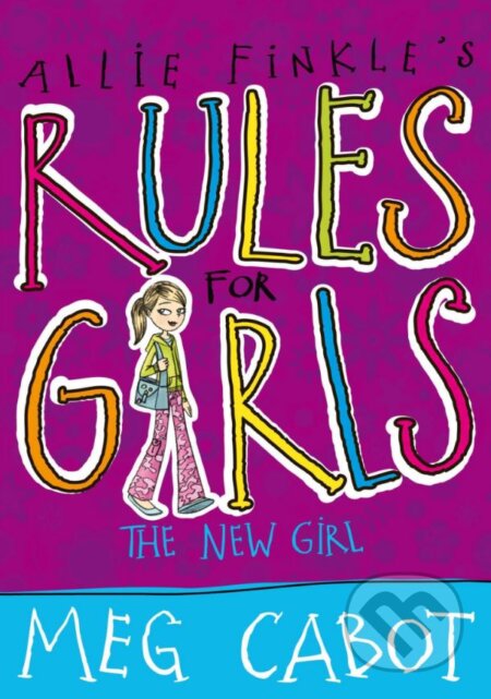 Allie Finkle\'s Rules for Girls: The New Girl -