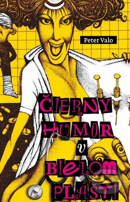 Čierny humor v bielom plášti - Peter Valo