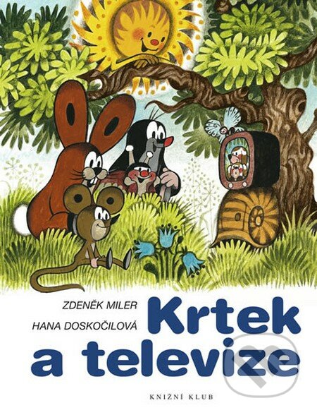Krtek a televize - Zdeněk Miler, Hana Doskočilová