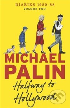 Halfway To Hollywood - Michael Palin
