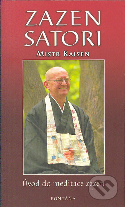 Zazen Satori - Úvod do meditace zazen - Mistr Kaisen