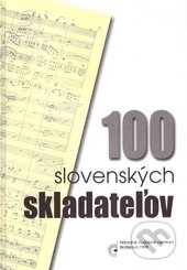100 slovenských skladateľov - Kolektív autorov