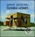 Great Spaces: Flexible Homes -