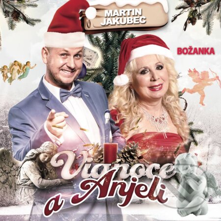 Martin Jakubec & Božanka: Vianoce a Anjeli - Martin Jakubec & Božanka