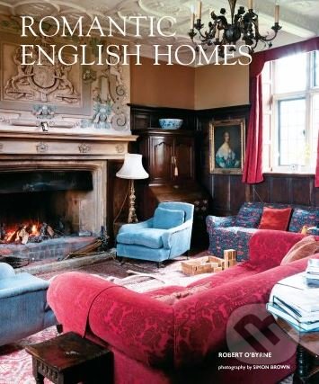 Romantic English Homes - Robert O\'Byrne