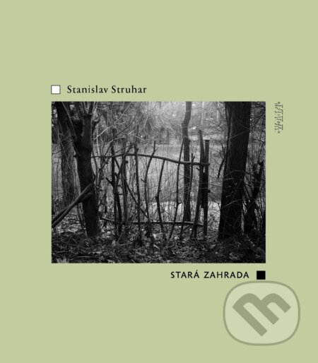 Stará zahrada - Stanislav Struhar