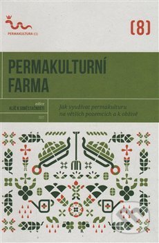 Permakulturní farma - Kolektiv autorov