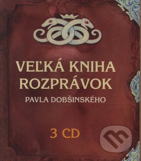 Veľká kniha rozprávok Pavla Dobšinského (3CD) - Ľuba Vančíková