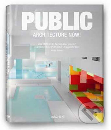 Public Architecture Now! - Philip Jodidio