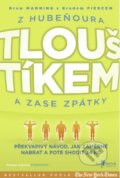 Z Hubeňoura Tlouštíkem a zase zpátky