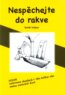 Nesp�chejte do rakve